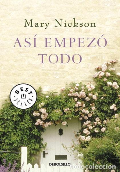 B&uuml;cher: AS&Iacute; EMPEZ&Oacute; TODO (CAMPA&Ntilde;AS) [TAPA DURA] NICKSON, MARY SUMALLA DE BENITO, MAR&Iacute;A AR&Aacute;NZAZU AND SUMALLA D