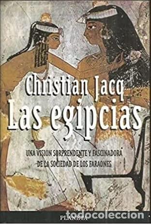 B&uuml;cher: LAS EGIPCIAS [TAPA DURA] CHRISTIAN JACQ -