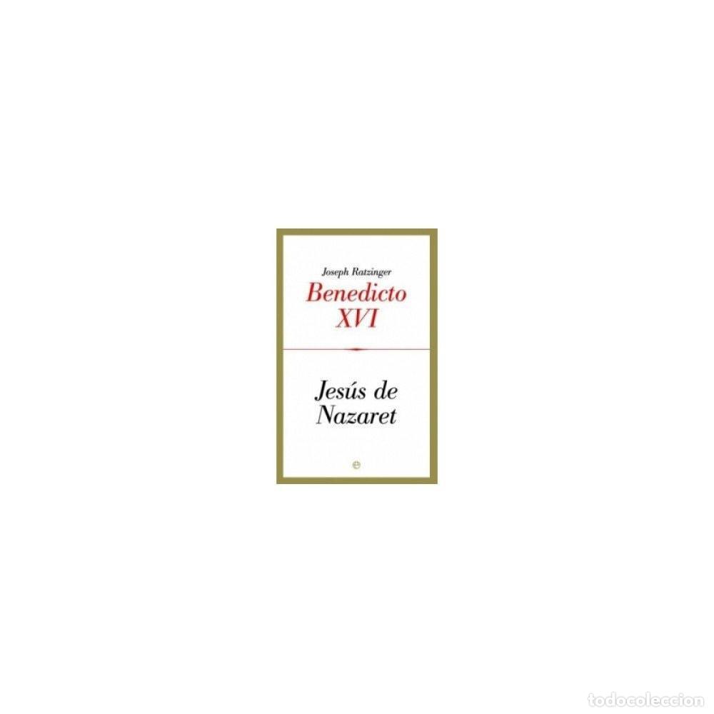 Libros: JES&Uacute;S DE NAZARET BENEDICTO XVI - PAPA - XVI, PAPA AND BAS, CARMEN -
