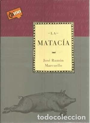 Libros: LA MATAC&Iacute;A [TAPA BLANDA] MARCUELLO,JOS&Eacute; RAM&Oacute;N -