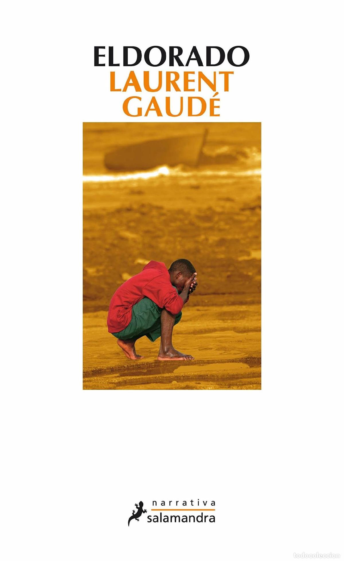 Livres: ELDORADO (NARRATIVA) GAUD&Eacute;, LAURENT -