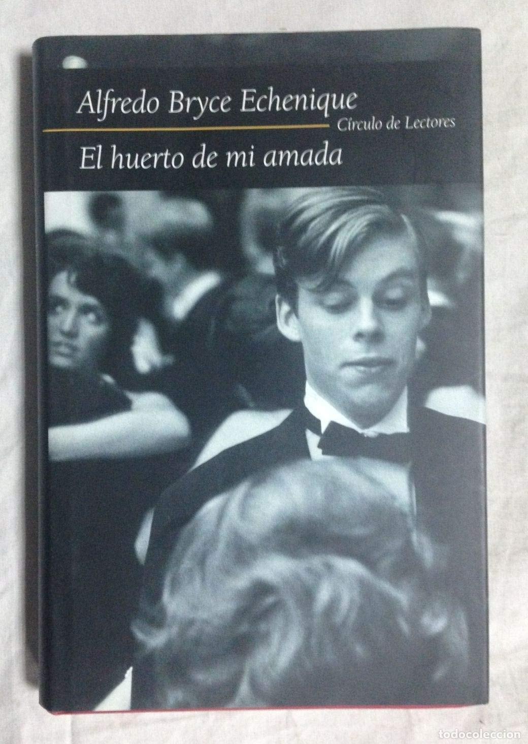 B&uuml;cher: HUERTO DE MI AMADA, EL [TAPA BLANDA] ALFREDO BRYCE ECHENIQUE -