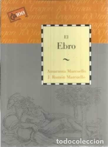 books: EL EBRO [TAPA BLANDA] MARCUELLO,AMARANTA Y J.RAM&Oacute;N -