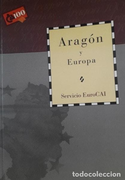 books: ARAG&Oacute;N Y EUROPA [TAPA BLANDA] SERVICIO EUROCAI -