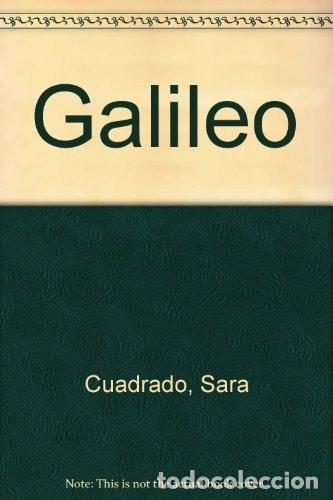 Libros: GALILEO [TAPA BLANDA] CUADRADO, SARA -