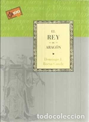 Libri di seconda mano: EL REY DE ARAG&Oacute;N [TAPA BLANDA] BUESA CONDE,DOMINGO J. -