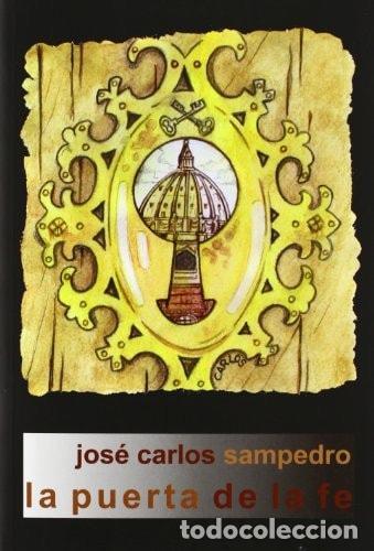 B&uuml;cher: LA PUERTA DE LA FE (AGUACLARA) [TAPA BLANDA] SAMPEDRO, JOS&Eacute; CARLOS -