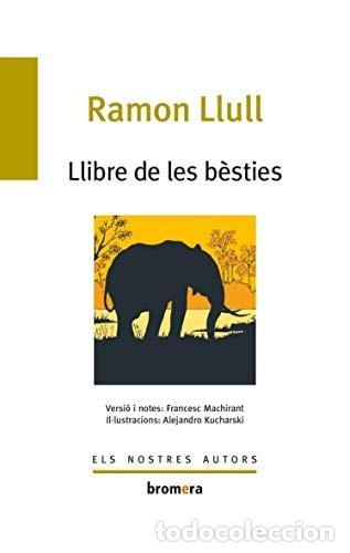 B&uuml;cher: LLIBRE DE LES B&Egrave;STIES - Llull, Ramon