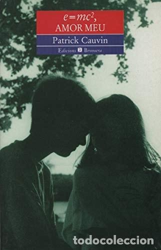 books: E=MC2, AMOR MEU - Cauvin, Patrick