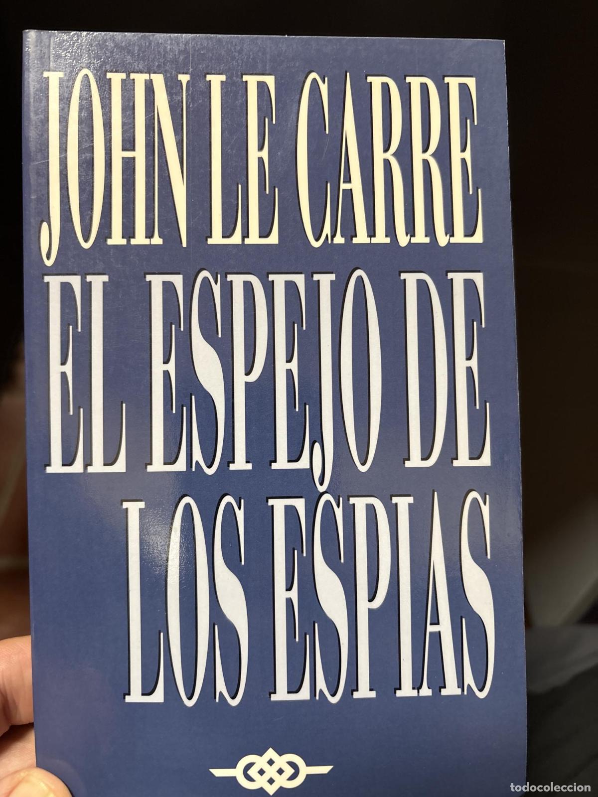 Libros: EL ESPEJO DE LOS ESPIAS [TAPA BLANDA] LE CARRE, JOHN -
