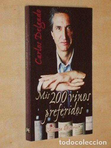 Libri di seconda mano: MIS 200 VINOS PREFERIDOS--ALIANZA (LIBROS SINGULARES (LS)) DELGADO, CARLOS -