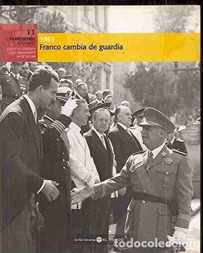 Libros: FRANCO CAMBIA DE GUARDIA. 1951 VARIOS - - Foto 1