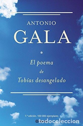 books: EL POEMA DE TOB&Iacute;AS DESANGELADO - Gala, Antonio