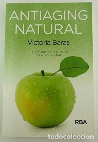 Libri di seconda mano: ANTIAGING NATURAL: LOS PILARES DE LA SALUD Y LA LONGEVIDAD [PAPERBACK] BARAS, VICTORIA -