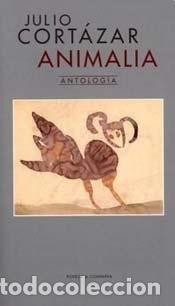 Libros: ANIMALIA - ANTOLOGIA - [TAPA DURA] CORTAZAR JULIO -
