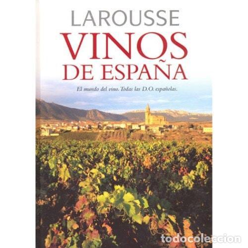 books: VINOS DE ESPA&Ntilde;A-LAROUSSE (SIN COLECCION) LAROUSSE AND EQUIPO ?SPES? -