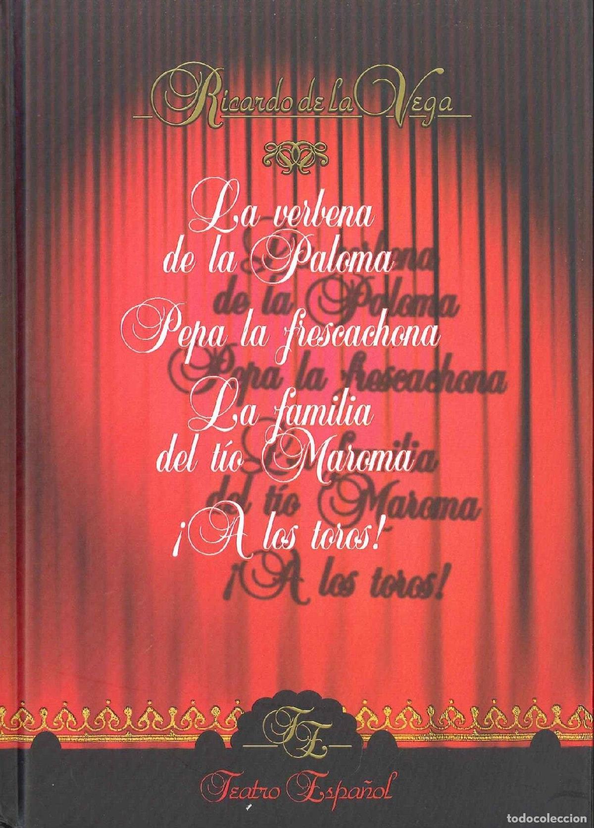 B&uuml;cher: LA VERBENA DE LA PALOMA . PEPA LA FRESCACHONA. LA FAMILIA DEL T&Iacute;O MAROMA - Vega, Ricardo De La