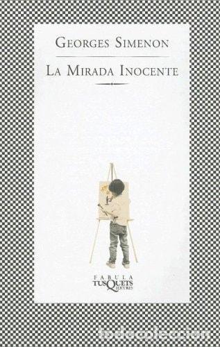 B&uuml;cher: LA MIRADA INOCENTE - Simenon, Georges