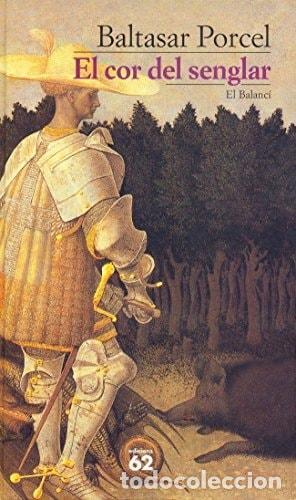 Libri di seconda mano: EL COR DEL SENGLAR - Porcel, Baltasar