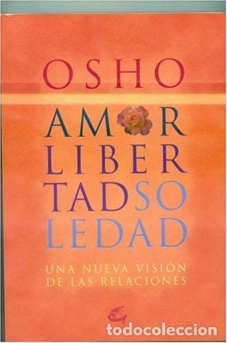 B&uuml;cher: AMOR, LIBERTAD Y SOLEDAD - UNA NUEVA VISION DE LAS REVELACIONES OSHO AND MORIONES ALONSO, ROC&Iacute;O -