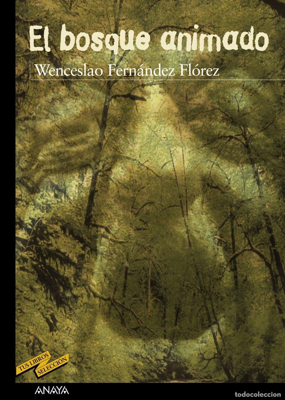 Libri di seconda mano: EL BOSQUE ANIMADO - Fern&aacute;ndez Fl&oacute;rez, Wenceslao