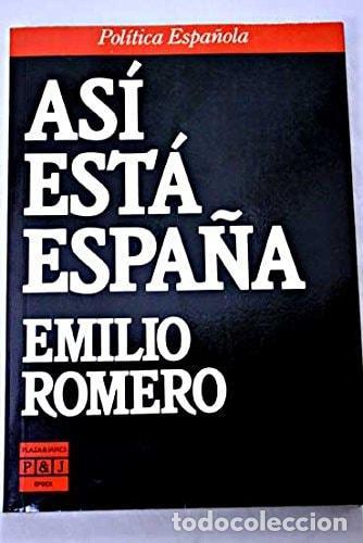 Libros: AS&Iacute; EST&Aacute; ESPA&Ntilde;A (COLECCI&Oacute;N &Eacute;POCA) [TAPA BLANDA] ROMERO, EMILIO -