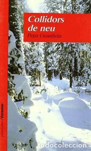 Libri di seconda mano: COLLIDORS DE NEU (LECTURAS) [TAPA BLANDA] GUARDIOLA CHORRO, PEPA -