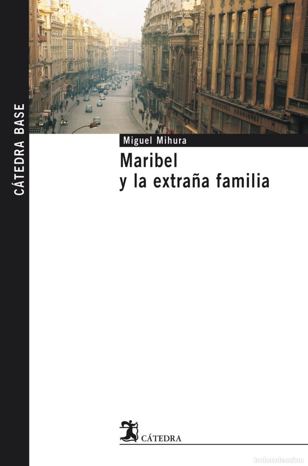 Libros: MARIBEL Y LA EXTRA&Ntilde;A FAMILIA - Mihura, Miguel