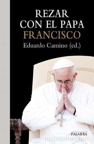 books: REZAR CON EL PAPA FRANCISCO - Papa Francisco