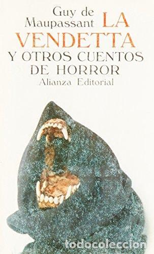 books: VENDETTA Y OTROS CUENTOS DE HORROR, LA [TAPA BLANDA] MAUPASSANT, GUY DE -