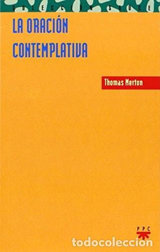 B&uuml;cher: LA ORACI&Oacute;N CONTEMPLATIVA - Merton, Thomas