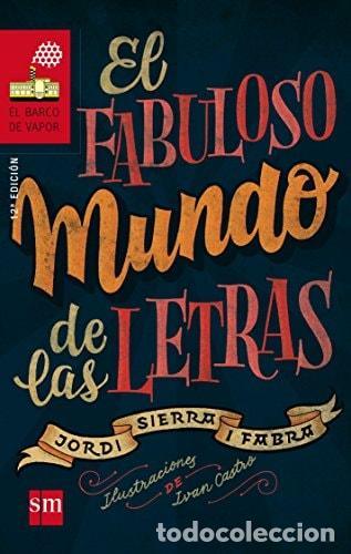 Libri di seconda mano: EL FABULOSO MUNDO DE LAS LETRAS - Sierra I Fabra, Jordi