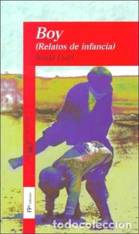 Libros: BOY: RELATOS DE INFANCIA / TALES OF CHILDHOOD DAHL, ROALD -