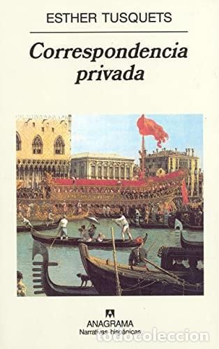 Libros: CORRESPONDENCIA PRIVADA - Tusquets, Esther