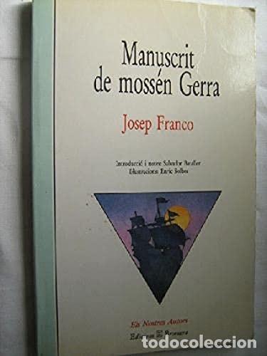 books: MANUSCRIT DE MOSS&Eacute;N GERRA-EXHAURIT (ELS NOSTRES AUTORS) FRANCO, JOSEP -