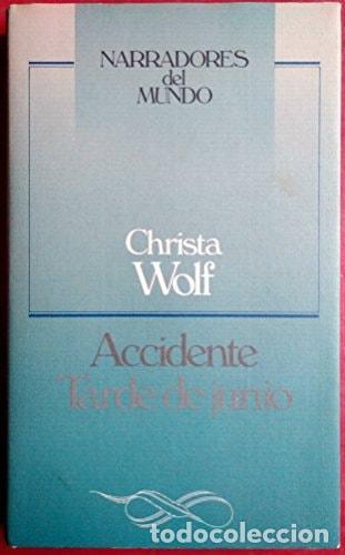 books: ACCIDENTE - TARDE DE JUNIO [TAPA DURA] CHRISTA WOLF -