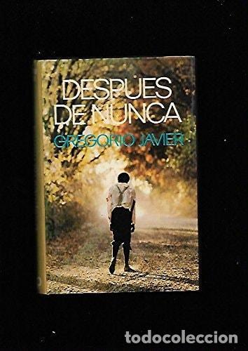 Libri di seconda mano: DESPU&Eacute;S DE NUNCA (COLECCI&Oacute;N ELITE) [TAPA BLANDA] JAVIER GREGORIO -