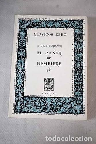 Libri di seconda mano: EL SE&Ntilde;OR DE BEMBIBRE [TAPA BLANDA] GIL Y CARRASCO, ENRIQUE -