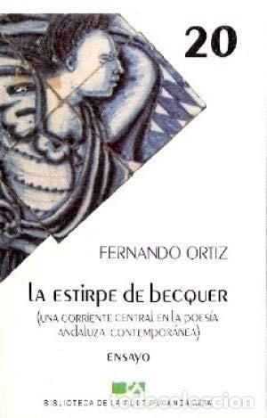 Libri di seconda mano: LA ESTIRPE DE BECQUER (FIN DE SIGLO) (SPANISH EDITION) [TAPA BLANDA] ORTIZ, FERNANDO -