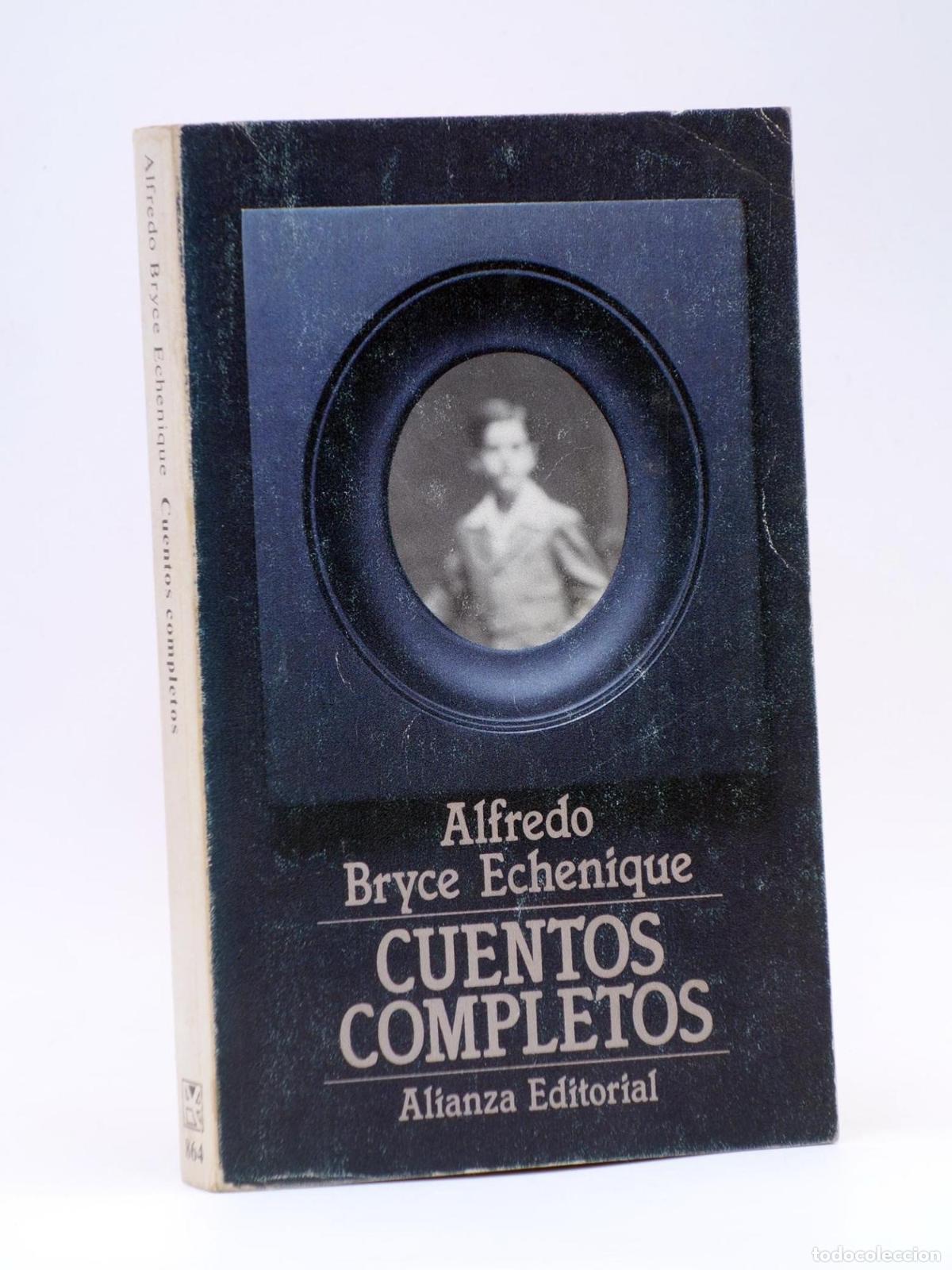 Libros: CUENTOS COMPLETOS (1964-1974)ED-ON. ALFREDO BRYCE ECHENIQUE -