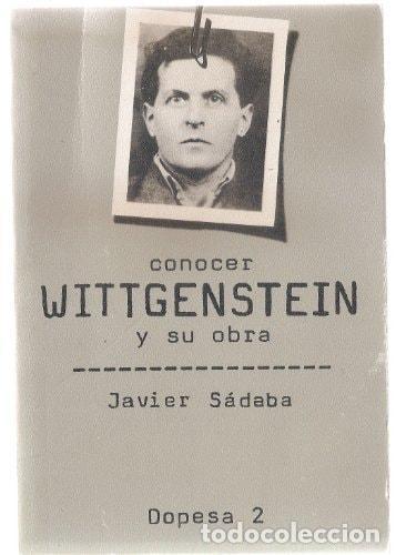 Libros: CONOCER WITGENSTEIN Y SU OBRA [TAPA BLANDA] S&Aacute;DABA, JAVIER -