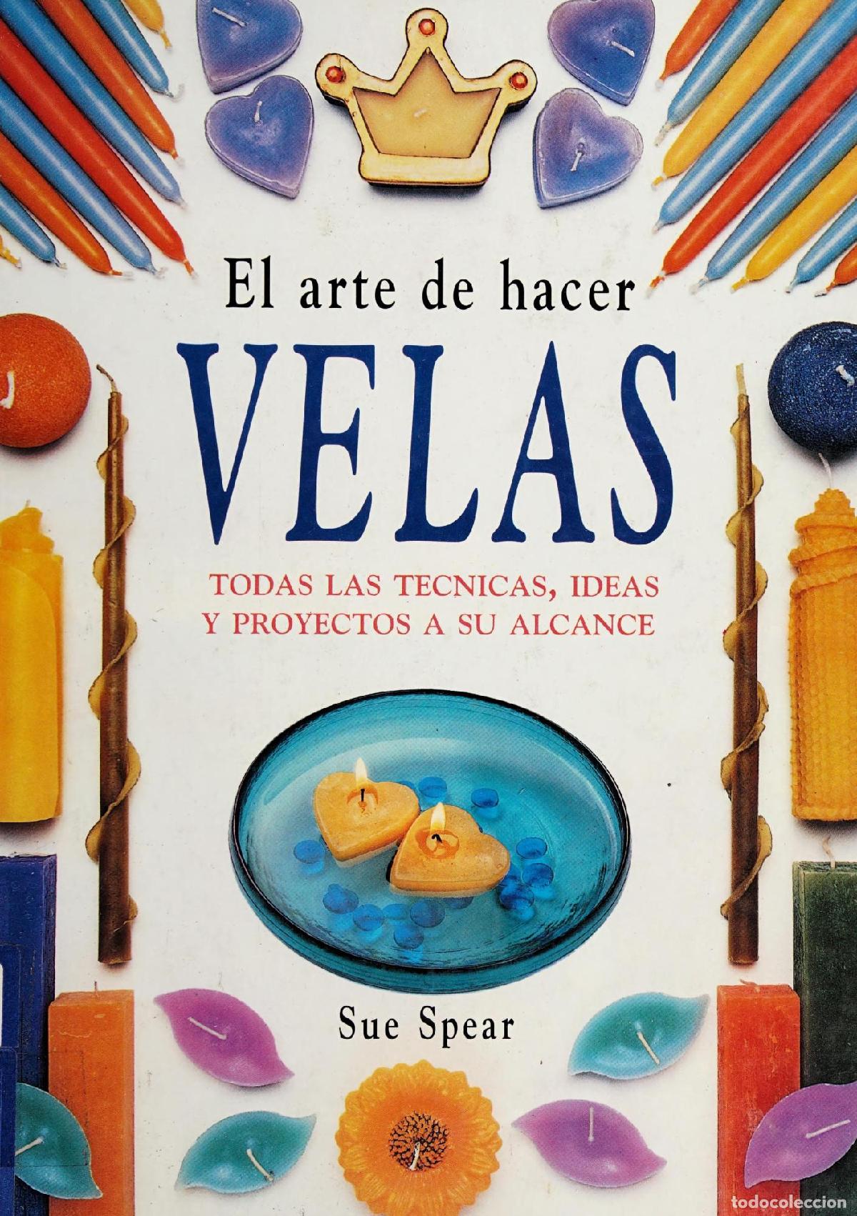 Libros: EL ARTE DE HACER VELAS SUE SPEAR -