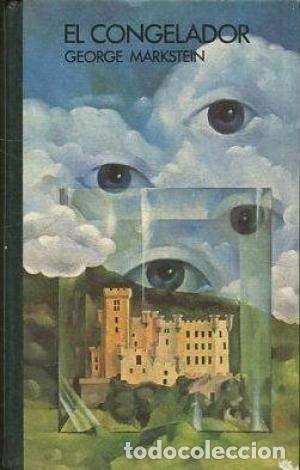 Livros em segunda m&atilde;o: EL CONGELADOR [TAPA DURA] GEORGE MARKSTEIN -