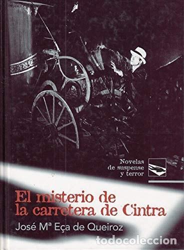 B&uuml;cher: EL MISTERIO DE LA CARRETERA DE CINTRA - Queir&oacute;s, E&ccedil;a De