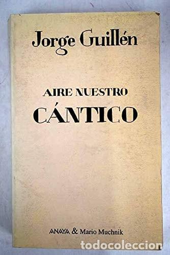 Libri di seconda mano: CANTICO GUILL&Eacute;N, JORGE D&Iacute;AZ DE CA, FRANCISCO, ED. LIT. -