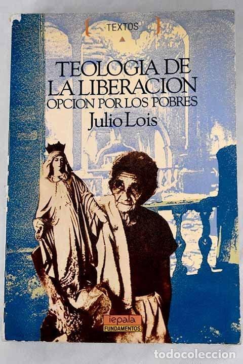 books: TEOLOGIA DE LA LIBERACION - OPCION POR LOS POBRES (TEXTOS) [TAPA BLANDA] UNKNOWN -