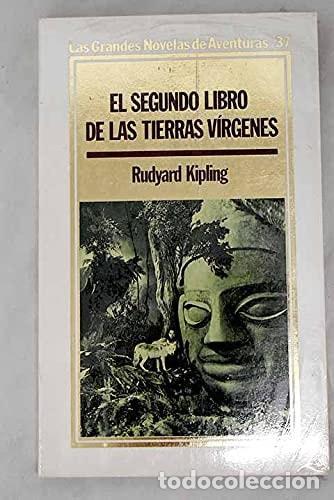 Livres: EL SEGUNDO LIBRO DE LAS TIERRAS VIRGENES [TAPA BLANDA] RUDYARD KIPLING -
