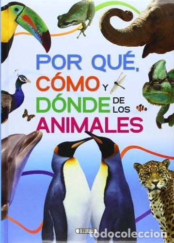 Livres: PORQU&Eacute;, C&Oacute;MO Y DONDE DE LOS ANIMALES - Equipo De Servilibro
