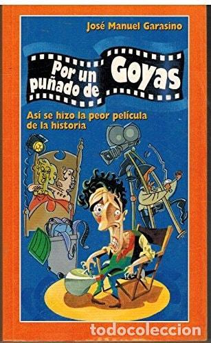 B&uuml;cher: POR UN PU&Ntilde;ADO DE GOYAS [TAPA BLANDA] JOSE MANUEL GARASINO -