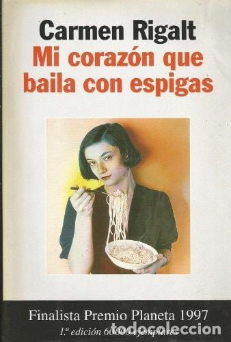 B&uuml;cher: MI CORAZON QUE BAILA CON ESPIGAS RIGALT, CARMEN -